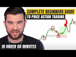 Ultimate Beginners Guide To Price Action Trading (Full Course: Beginner To Advanced)