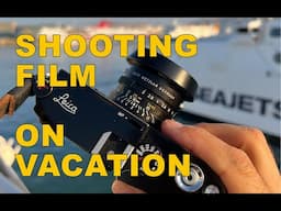 Shooting Film on Vacation