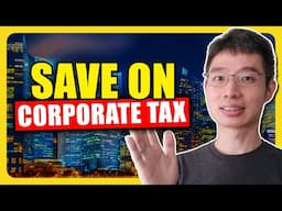 8 Ways To Reduce Corporate Tax In Singapore