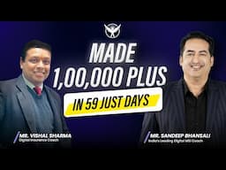 How Digital Insurance Coach Vishal Sharma Made 100000 In 59 Days To Achieve Digital Marketing Succes