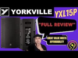 YORKVILLE YXL15P FULL REVIEW/AFFORDABLE LINE OF YORKVILLE SPEAKERS/DJ GEAR REVIEWS