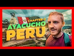 🔥Exploring Peru's Ancient Highlands: A Journey Through History: Ayacucho Chapter 2🔥