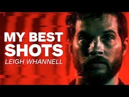 Wolf Man Director Leigh Whannell Picks His Favorite Shots from His Career | My Best Shots