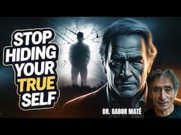 You Were Taught To Hide Your True Self Dr. Gabor Maté Reveals Why