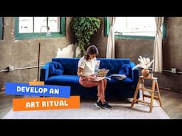 Simple Steps to Establish Your Creative Ritual