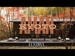 A DETAILED VIDEO OF AMAN KYOTO - LUXTRVL