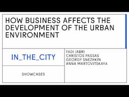 Showcases. HOW BUSINESS AFFECTS THE DEVELOPMENT OF THE URBAN ENVIRONMENT