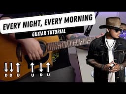 Every Night, Every Morning - Guitar Tutorial