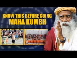 Maha Kumbh Mela 2025- Know This Before Going To Mahakumbh | Sadhguru