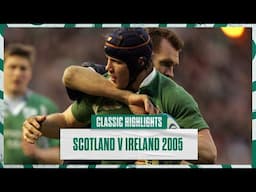 Classic Highlights: Scotland v Ireland 2005