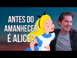 Antes do Amanhecer e o Rabbit Hole de Alice no País das Maravilhas