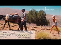 HIGH ATLAS MOROCCO TRAVEL - Trailer: Touda Ecolodge with InspectorLUX