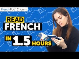 90 Minutes to Improve Your French Reading Skills