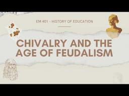 CHIVALRIC AND FEUDALISTIC EDUCATION