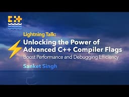 Lightning Talk: How Powerful Advanced C++ Compiler Flags Boost Performance and Debugging Efficiency