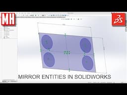 How to use the MIRROR ENTITIES function in SOLIDWORKS 2025