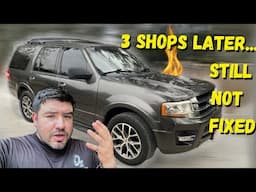 Three shops couldn't fix this?? | 2016 Ford Expedition