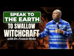 Speak to the Earth & Stop Witchcraft in its Tracks!