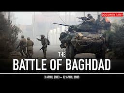 Battle of Baghdad: A Turning Point in Operation Iraqi Freedom | Documentary