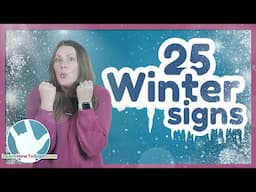 ASL Winter Vocabulary: 25 Essential Signs for the Season