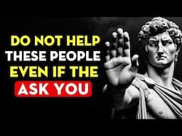 10 Types Of People We Should Not Help! - Wisdom for Living | Stoicism