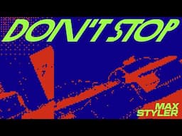 Max Styler - Don't Stop