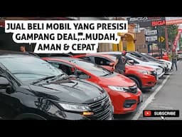 JUAL BELI MOBIL HARGA PRESISI,..GAMPANG DEAL,..MUDAH, AMAN & CEPAT