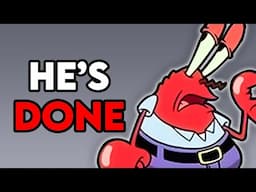 MrKrabs just ENDED his career...