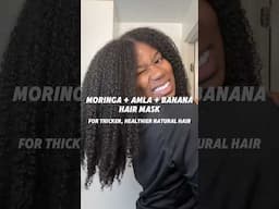 MORINGA, AMLA & BANANA HAIR MASK FOR THICKER, HEALTHIER NATURAL HAIR #shorts #naturalhair #type4hair