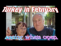 TURKEY  WHATS IT LIKE IN EARLY FEBRUARY