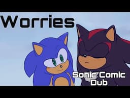 Worries (Sonic Comic Dub)