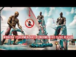 This is why fishermen in Ghana h@te condom$