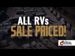 Everything is Priced to Sell at Cousins RV!