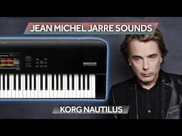 KORG NAUTILUS ♫ 100+ Jean Michel Jarre Sounds ► JMJ AL-1 SYNTH PACK