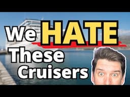 We HATE These Cruisers!