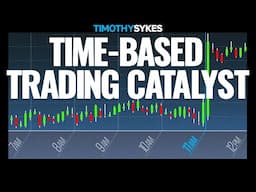 What Is a Time-Based Trading Catalyst?