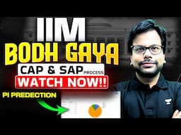 IIM Bodhgaya CAP & SAP Process (2025-2027) ⚠️  MUST WATCH RTI Findings!!