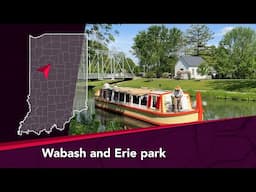 Journey Indiana: The Wabash and Erie Canal Park