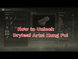 Elden Ring Shadow of the Erdtree How to unlock Dryleaf Arts Guide! Martial Arts! Unlock KUNG FU!!