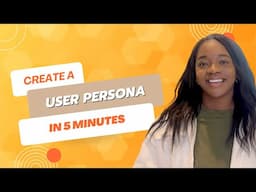 How to Create a User Persona in 5 Minutes