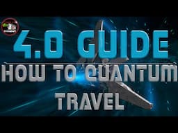 Star Citizen 4.0 Guide: Everything to Know About Quantum Travelling & Using the Starmap