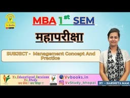 महापरीक्षा MBA 1st SEM SUBJECT NAME- MANAGEMENT CONCEPTS & PRACTICE