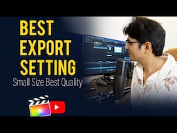 Best Export Settings for YouTube | How to Export in Final Cut Pro X| Hindi Tutorial |Avedesh P Verma