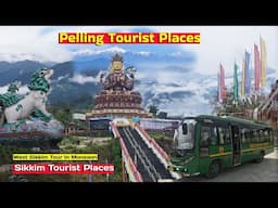 PELLING TOURIST PLACES - Sikkim Tourist Places | Pelling Tour पैलिंग सिक्किम