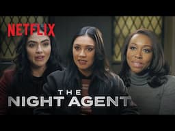 The Women Powering The Night Agent: Season 2 | Netflix