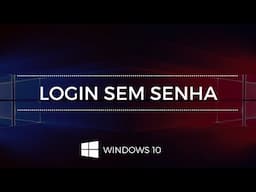 Windows 10 - FAÇA login sem digitar sua SENHA!