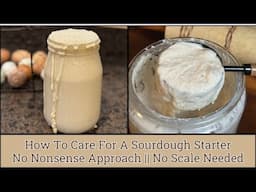 How To Care For A Sourdough Starter Without A Scale