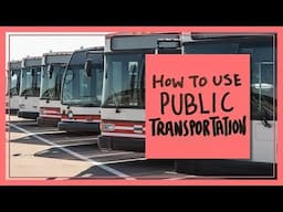 How to Use Public Transportation