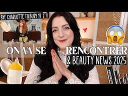 Venez, on se rencontre ?! 😱 ❤️ + Beauty News 2025 : Charlotte Tilbury va quitter sa marque ?!