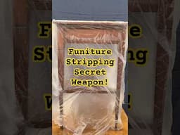 Furniture Stripping Secret Weapon!